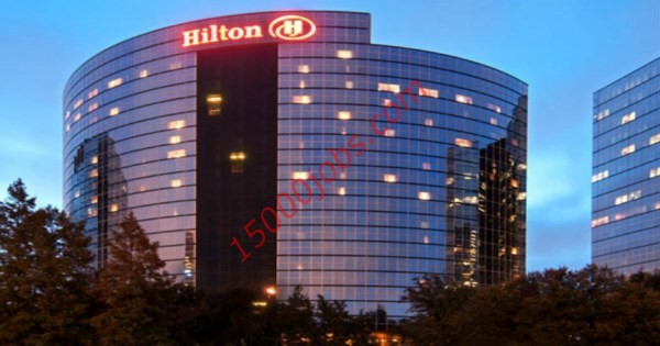 وظائف شركة هيلتون للفنادق والمنتجعات في عدة تخصصات