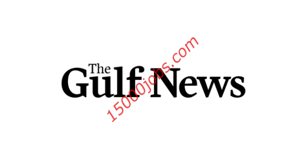 وظائف صحيفة Gulf News الاماراتية لمختلف التخصصات | 9 يوليو