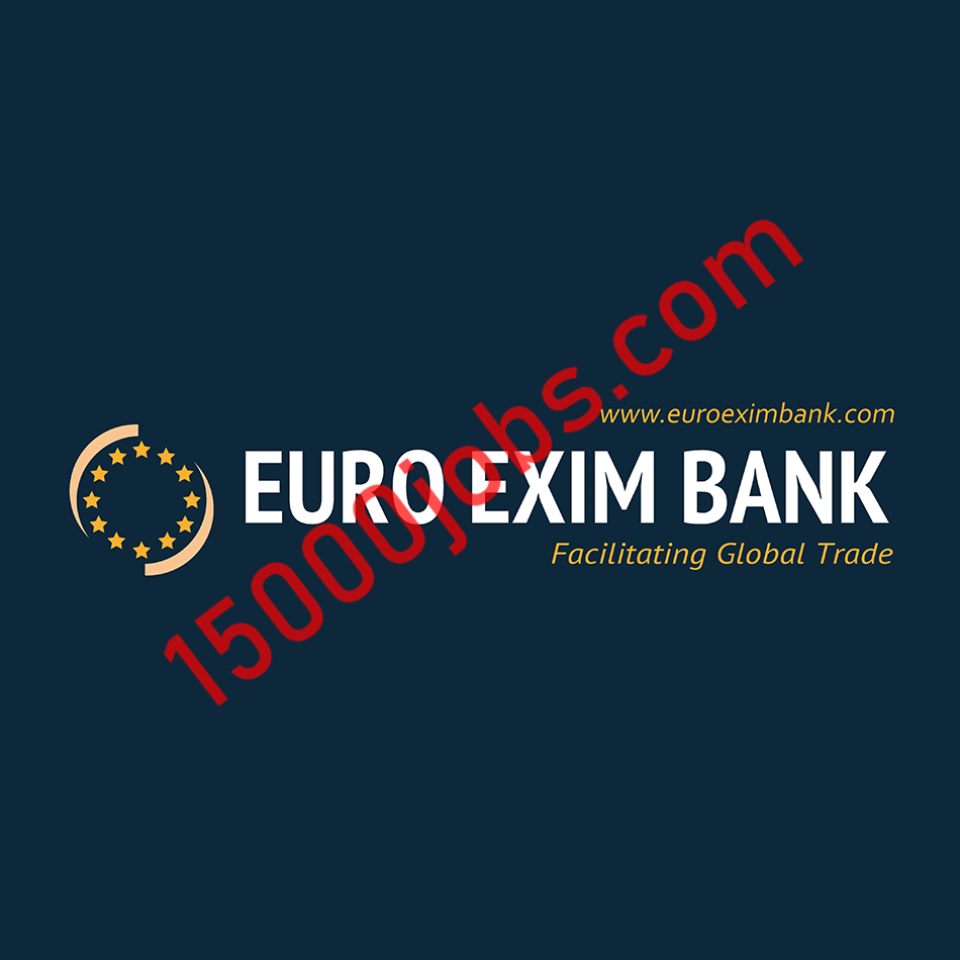 بنك Euro Exim وشركة تأمين توفران وظائف مبيعات وسكرتارية