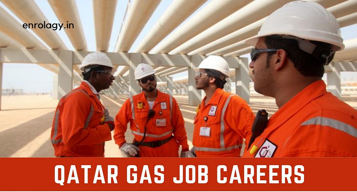 شركة قطر غاز تعلن عن فرص توظيف متنوعة بالدوحة وراس لفان
