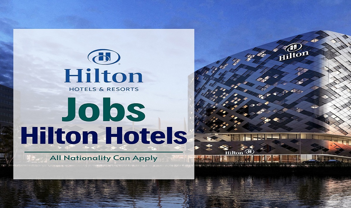 فنادق هيلتون الدوحة تعلن عن وظائف بمجال خدمات الضيافة