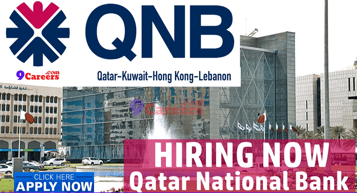 مجموعة QNB قطر تعلن عن توافر فرص عمل لعدة تخصصات
