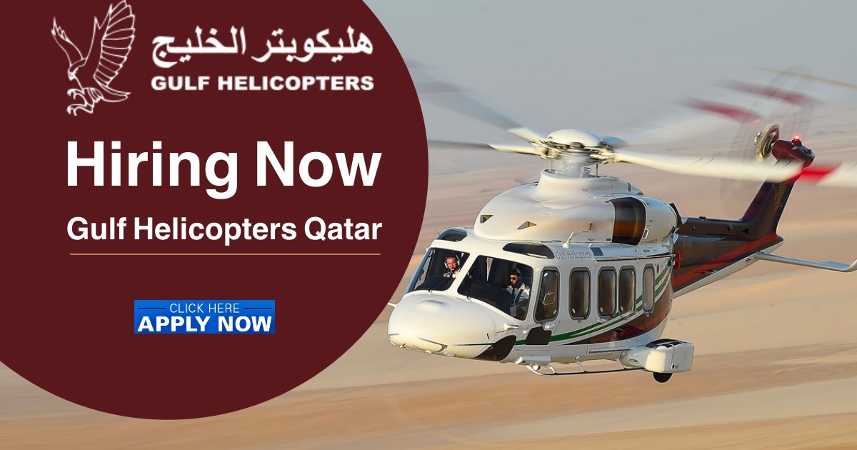 شركة هليكوبتر الخليج تعلن عن فرص توظيف لذوي الخبرة